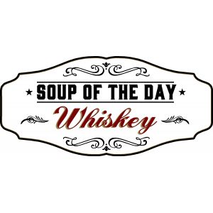 'Soup of the Day: Whiskey' Kensington Sign