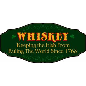 'Whiskey: Keeping the Irish from Ruling the World' Kensington Sign